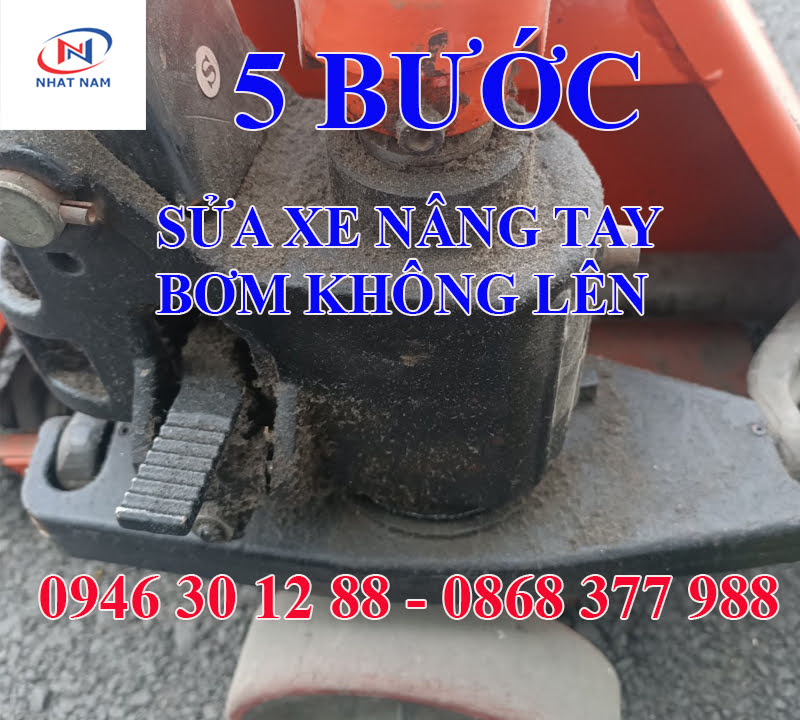 5 bước sửa chữa xe nâng tay bị xì nhớt